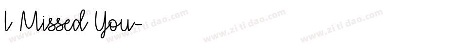 I Missed You字体转换